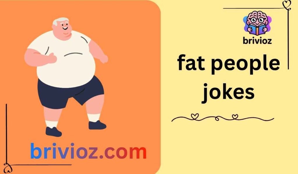 fat people jokes