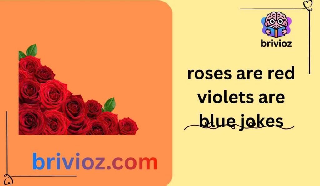 roses are red violets are blue jokes