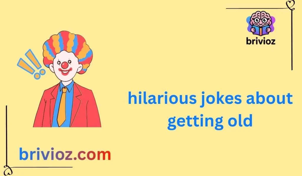 hilarious jokes about getting old