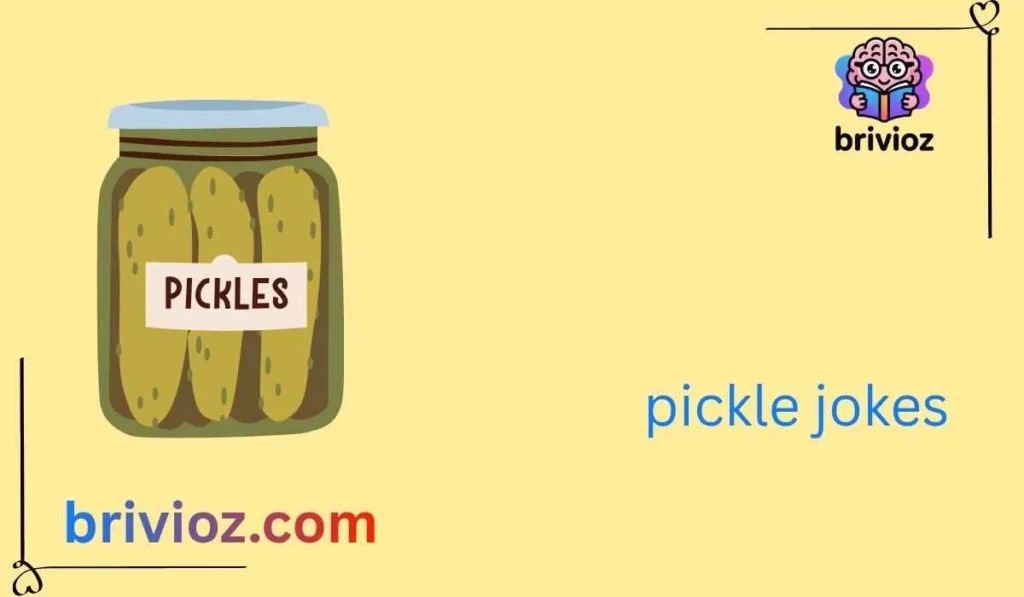 pickle jokes